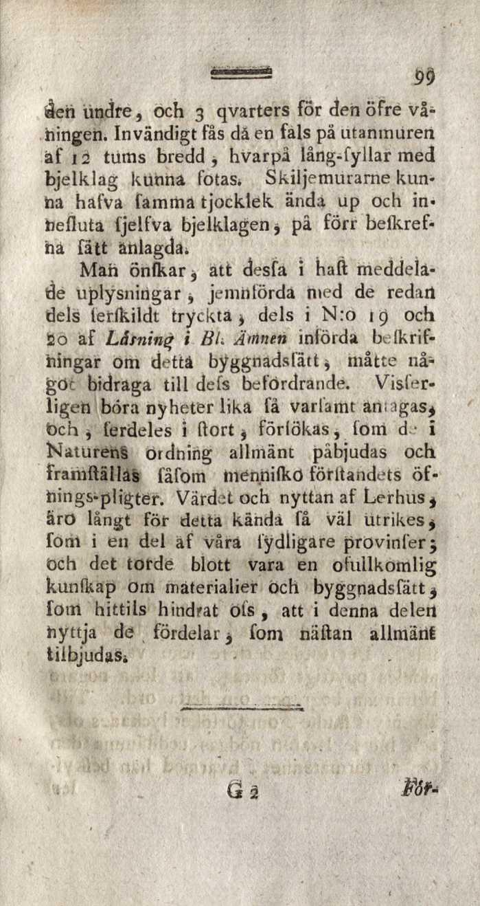 59 âen undre, och 3 qvarters för den öfre våningen.