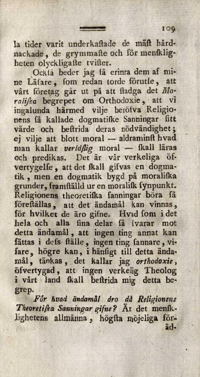 la tider varit underkaftade de mäft hårdnackade, de grymmafte och för menfkligheten olyckligalte tvifter.