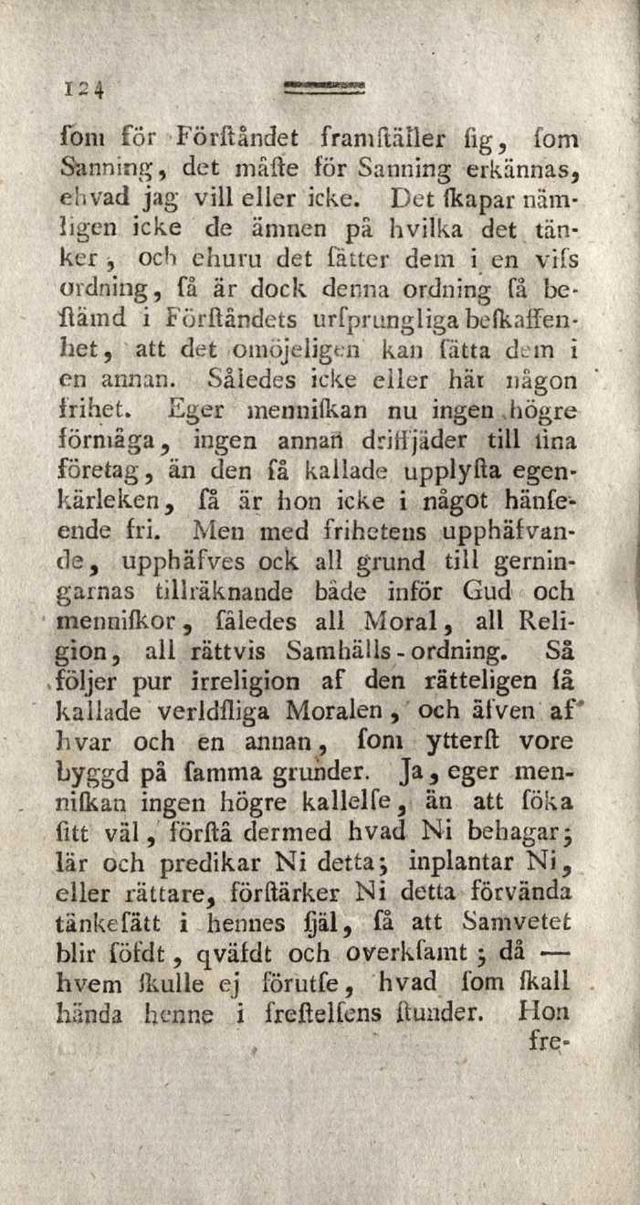 124 foni för Förftåndet framftäller fig, fom Sanning, det malte för Sanning erkännas, eiivad jag vill eller icke.