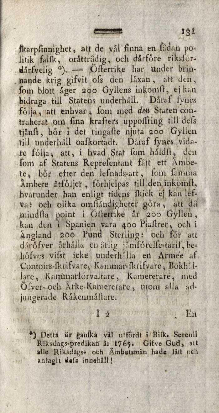 fkarpfinnighet, att de vål finna en ftdan politik falfk, oråttradig, och dårfore rikslördårfvelig >s ).