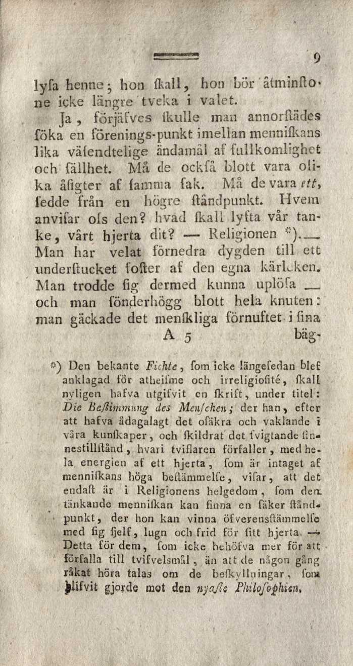 lyfa henne- hon fkall, hon bör åtminflone icke längre tveka i valet.