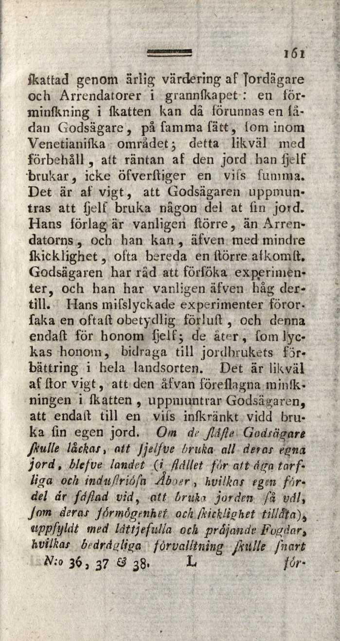 161 foattad genom ärlig värdering af Jordägare och Arrendatorer i grannlkapet : en förminlkning i lkatten kan dä förunnas en lådan Godsägare, påfammafätt, lom inom Venetianiika området j detta likväl