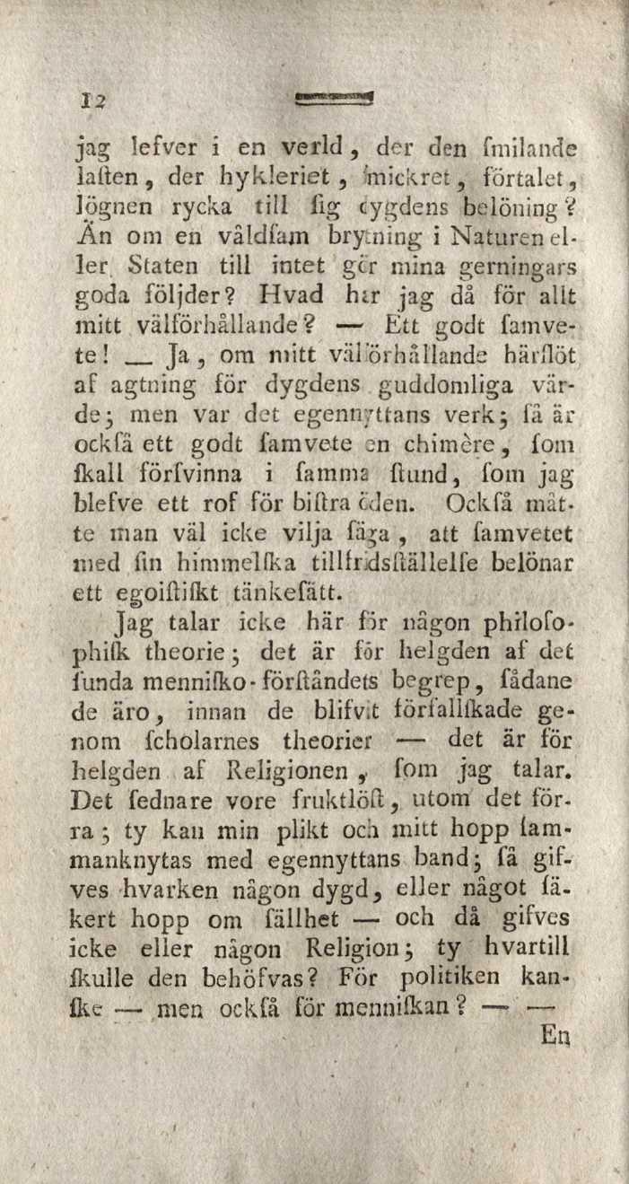 12 jag lefver i en verld, der den fmilande laßen, der hykleriet, mickret, förtalet, lögnen rycka till lig cygdens belöning?