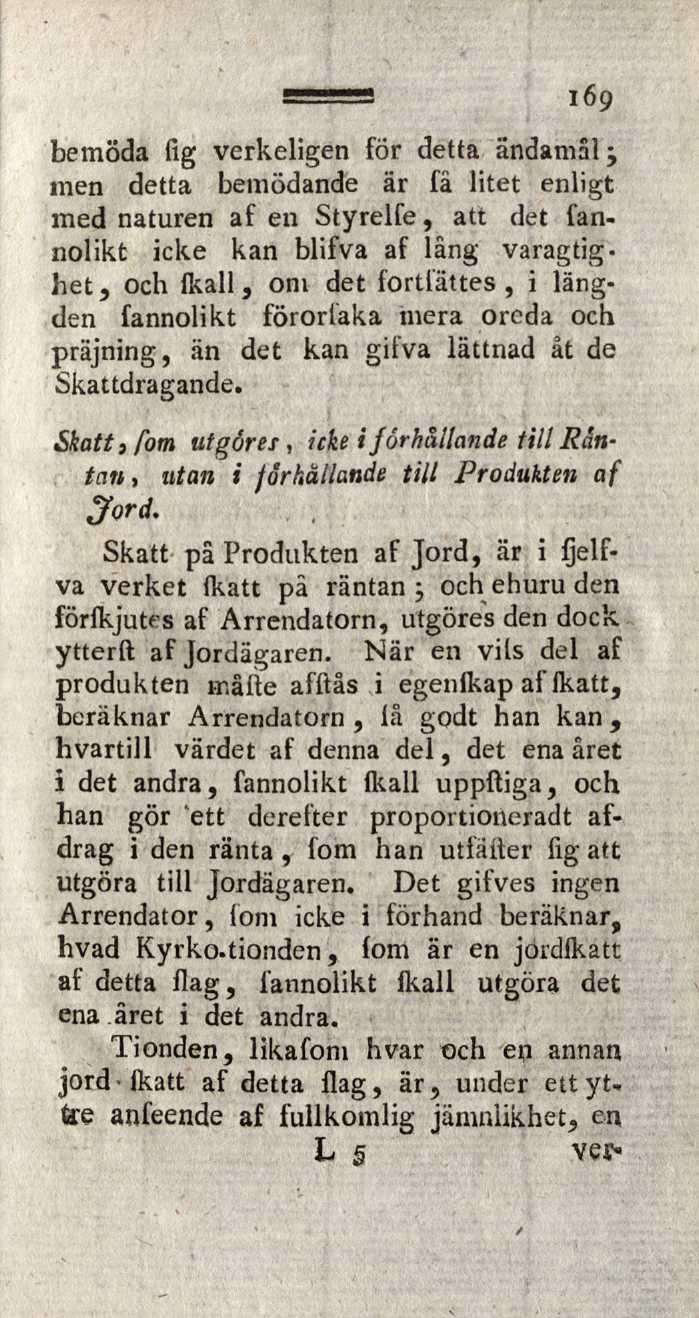 bemöda fig verkeligen för detta ändamål -, men detta bemödande är få litet enligt med naturen af en Styrelfe, att det fannolikt icke kan blifva af lång varagtighet, och (kall, om det fortfättes, i