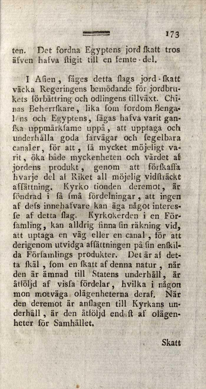 173 ten. Det fordna Egyptens jord fkatt tros älven hafva ftigit till en femte del.