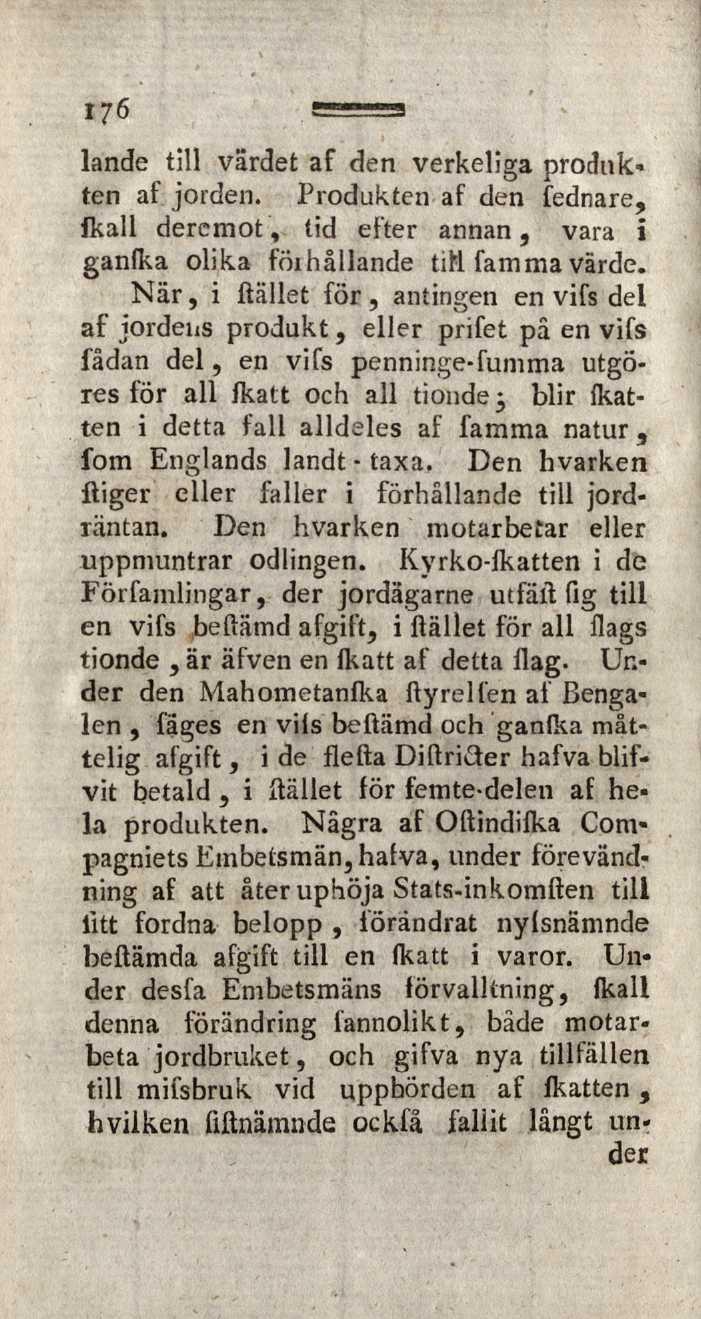 176 lande till värdet af den verkeliga prodnkten af jorden. Produkten af den fednare, fkall dercmot, tid efter annan, vara i ganfka olika fölhållande titt famma värde.