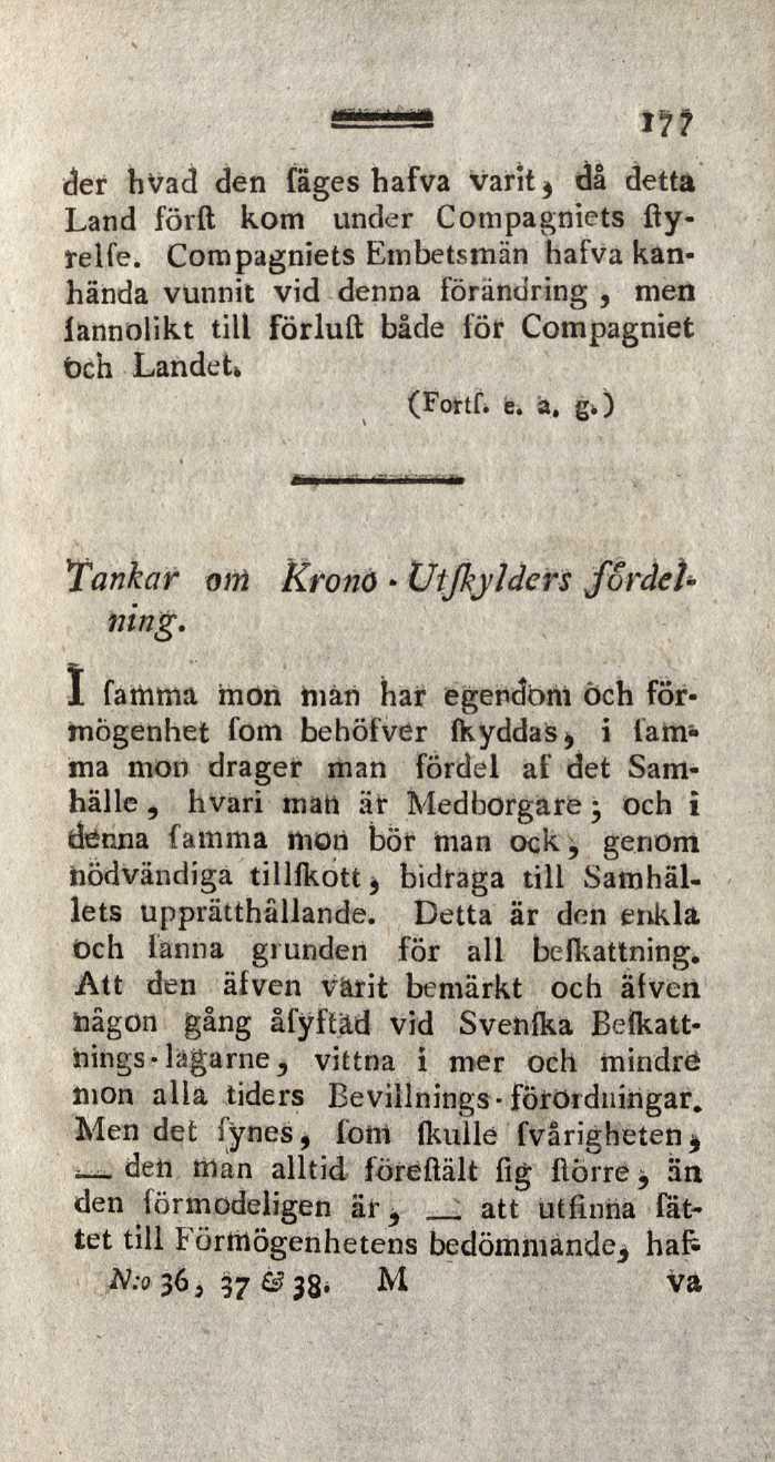 der hvad den fäges hafva Varit $ då detta Land förft kom under Compagniets ftyrelfe.