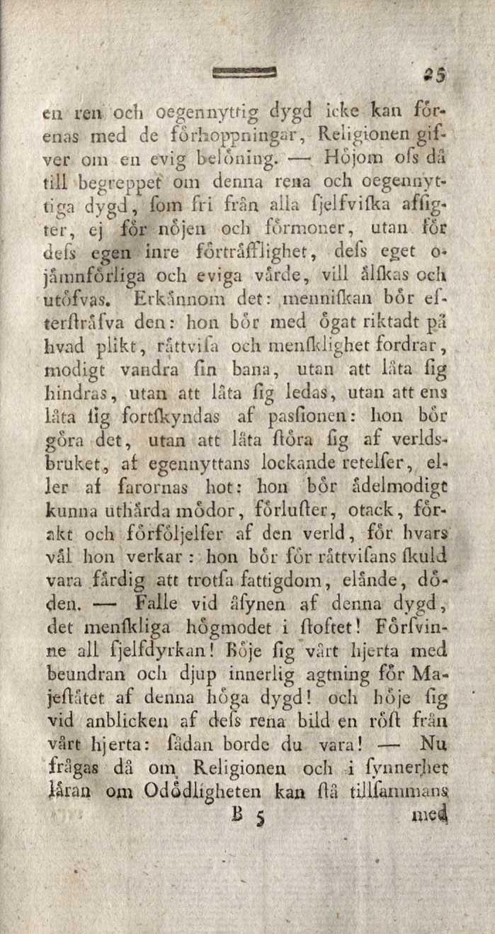 en l'en och oegennyttig dygd icke kan furenas med de förhoppningar, Religionen gifver om en evig belöning.