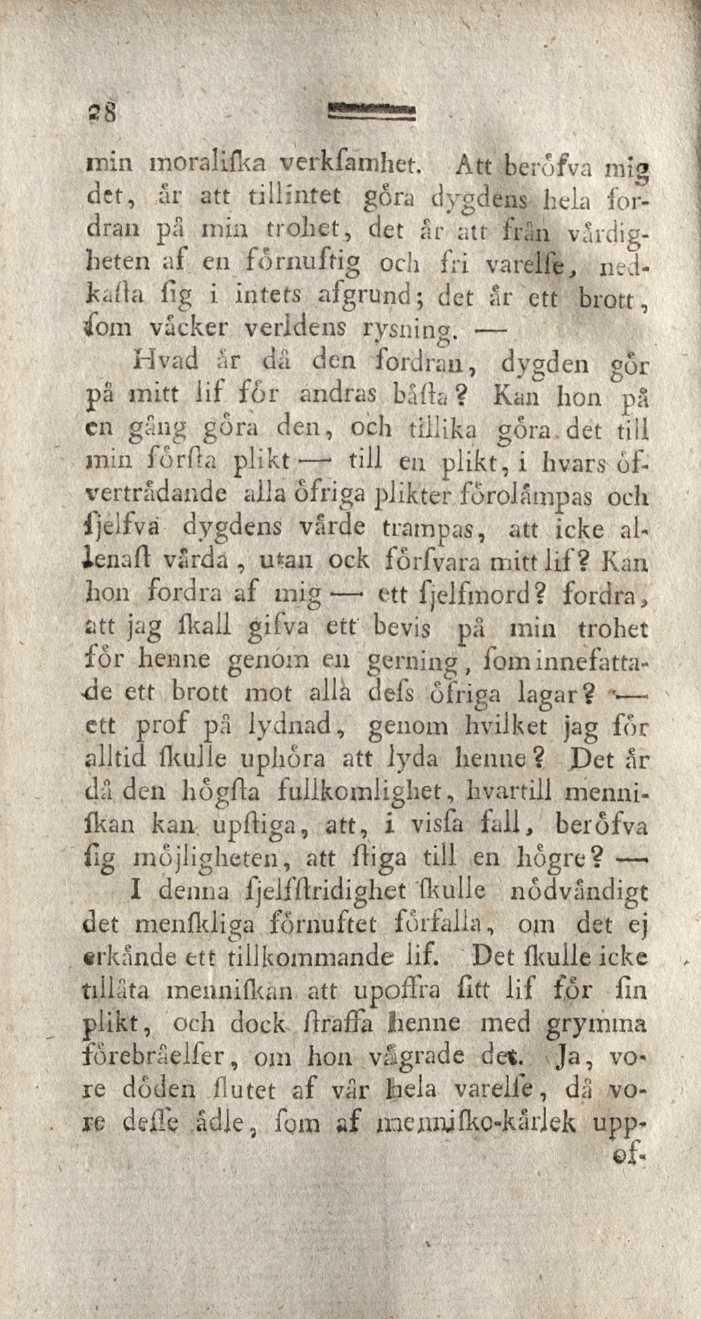 28 min inoralifka verkfarrihet. Att berôfva mig det, ar att tillintet göra dygdens hela fordran på min trohet, det år att fr.