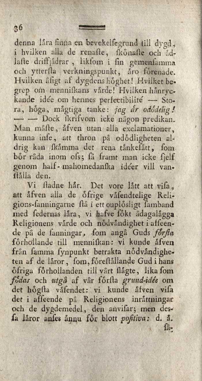 denna lära finna en bevekelfegrunct (ill dygd, i hvilken alla de renade, fltönafle och ådlafle diiffjadrar, likfom i fin gémenfamma och ytterlla verkningspunkt, åro förenade.