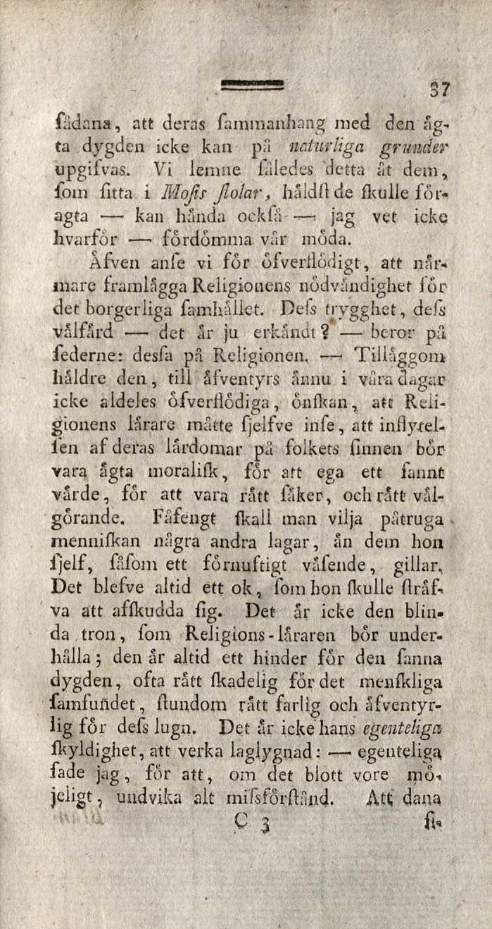37 filch na, att deras fammanhang med den ågta dygden icke kan pä naturliga grunder upgifvas.