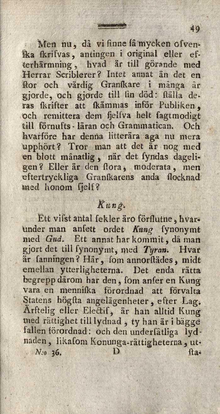 49 Men nu, dâ vi finne fa mycken ofvenïka fkrifvas, antingen i original eller efterhärmning, hvad är till görsnde med Herrar Scriblerer?