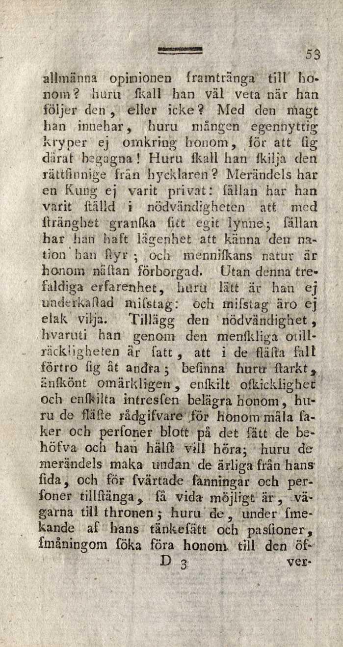 53 allmänna opinionen framtränga till honom? huru fkall han väl veta när han följer den, eller icke?