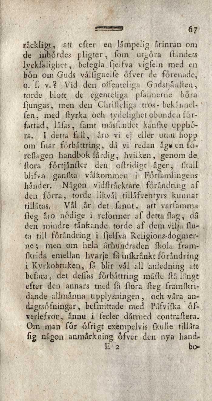 67 rnckligt, att efter en lûtnpelig ârinran om de inbördes pligter, Tom utgöra il.ndcts lyckfalighet, belegla. fjeifva vi