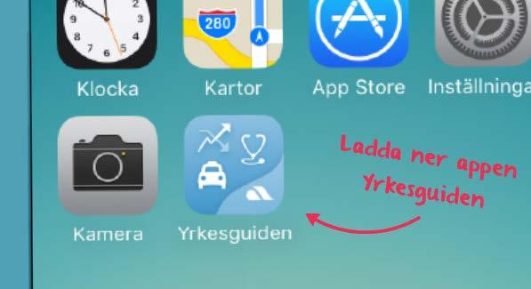 Sida 53 av 131 Bild 9: Vill du läsa om yrken direkt i mobilen? Ladda ner vår app Yrkesguiden.