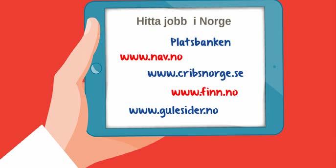 Sida: 91 av 131 Bild 9 Hitta jobb i Norge I Platsbanken på arbetsformedlingen.