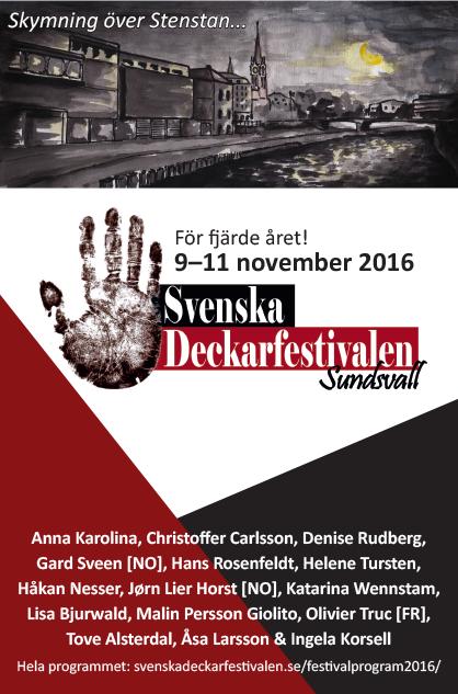 Anna Karolina Denise Rudberg Gard Sveen [NO] Helene Tursten Stefan Ahnhem Tove