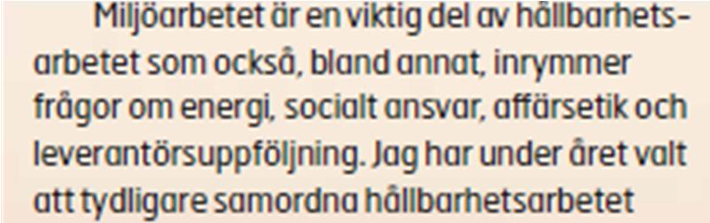 Ingen poäng Exempel 3: SSAB Koncernchefens kommentar (SSAB, 2015, s. 3).