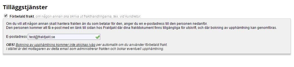 Transportbokning av upphämtning Om du bokat en frakt där upphämtning ingår. Vi har redan preliminärbokat din hämtning.