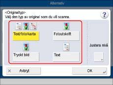 Sida 53 av 100 För att justera prioritetsnivån för bearbetning av text/foto trycker du på [Text/foto/karta]. Tryck sedan på [Justera nivå] välj [Textprioritet] eller [Fotoprioritet] tryck på [OK].