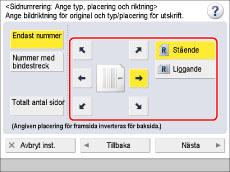 Sida 55 av 100 Riktningstyperna för original är följande: [Stående]: Stående avser ett original i vertikal riktning: de kortare kanterna på originalet är upptill och nedtill.