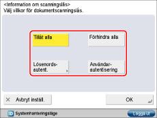 Sida 70 av 100 3. Tryck på [Info. om scanningslås]. 4. Välj villkoret för scanningslås.