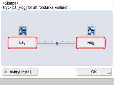 Sida 84 av 100 Sätt skärpan till [Hög] för att kopiera original med text eller fina linjer.