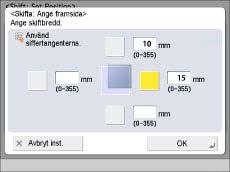 Ange förflyttningsvärdet. Tryck på [OK]. Du kan ändra ett angivet värde genom att ange förflyttningsriktning skriva korrekt värde med - (siffertangenterna).