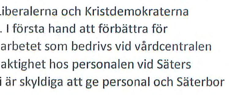 Vi Moderater har tillsammans med Dalarnas sjukvårdsparti, Liberalerna och Kristdemokraterna föreslagit att primärvården förstärks med 43 miljoner kronor.