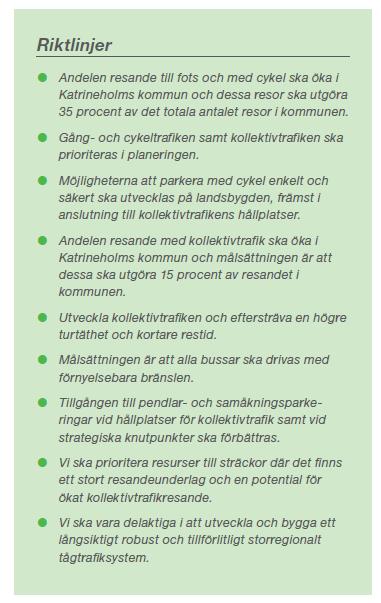 en del för tätorten och en för resterande delar av kommunen. I delen för staden anges kommunala mål tagna från Kommunplan 2011-2014.