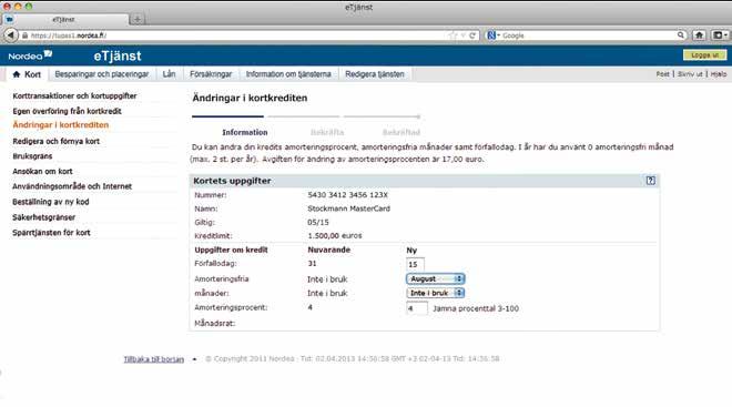 Redigera kortkrediten Med etjänsten kan du lätt redigera kreditens egenskaper, till exempel ändra förfallodag eller amorteringsprocent eller hålla en amorteringsfri månad.