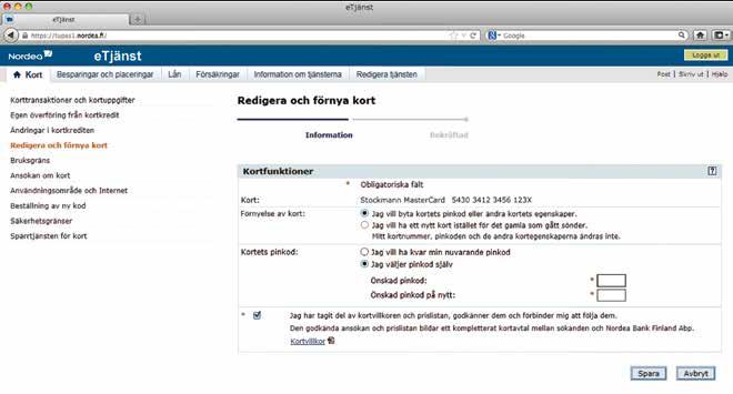 Välj till vilket kort du vill beställa en självvald pinkod och klicka på alternativet Jag vill byta kortets pinkod eller ändra kortets egenskaper. 3.