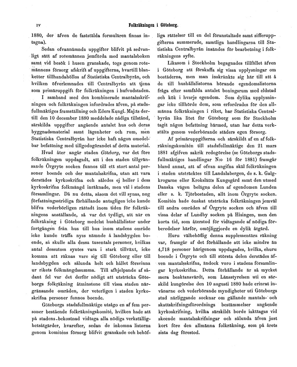 IV Folkräkningen i Göteborg. 1880, der äfven de faststälda formulären finnas intagna).