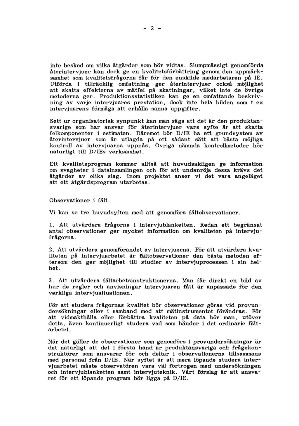 2 inte besked om vilka åtgärder som bör vidtas.