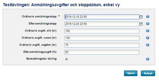 De flesta tävlingar kan använda sig av den enkla vyn. A) Vid val av den enkla vyn visas följande sida: Välj datum för anmälningsstopp samt avgifter.