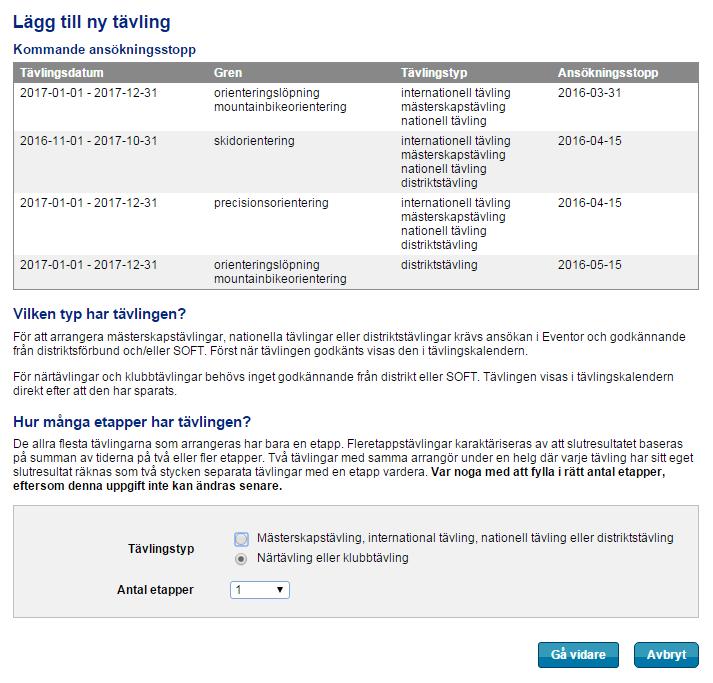Lägg till ny tävling Under Administration Arrangemang, klicka på Lägg till ny tävling. Följande sida visas: Vilken typ har tävlingen?