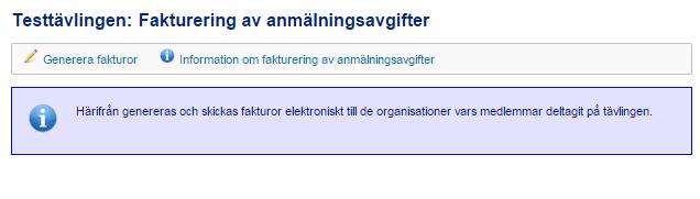 Fakturering Inledning När tävlingsrapporten är signerad finns det möjlighet att generera elektroniska fakturor som i ett e- postutskick