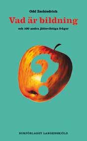 japanska och tyska. VAD ÄR EN NYHET? ERIK FICHTELIUS MJUKBAND ISBN 978-91-87007-92-7 VAD ÄR BILDNING?