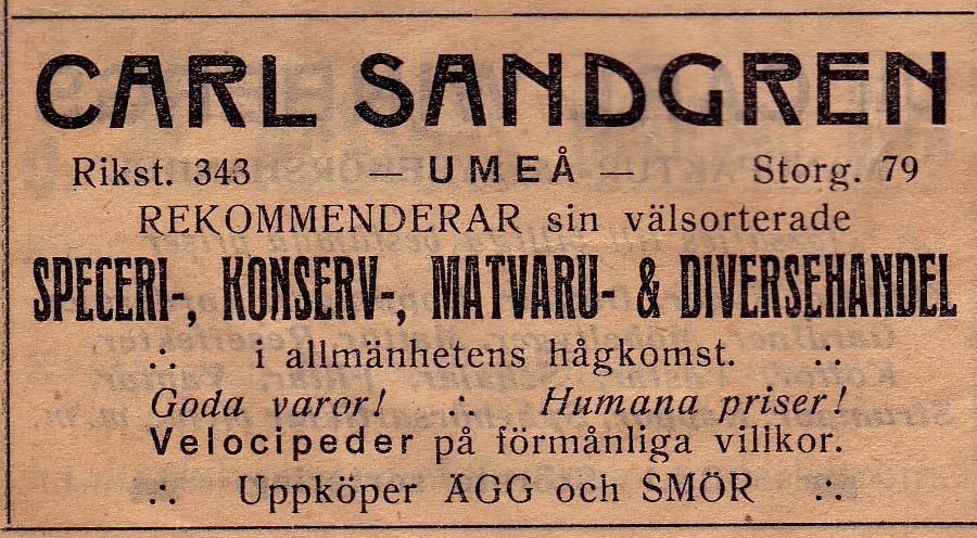 14 Sandgrens Speceri, Konserv, Matvaru & Diversehandel, Carl Storgatan 79 Tel. 343 1916 Sandgrens Livsmedel Chark. Storgatan 72 Tel.