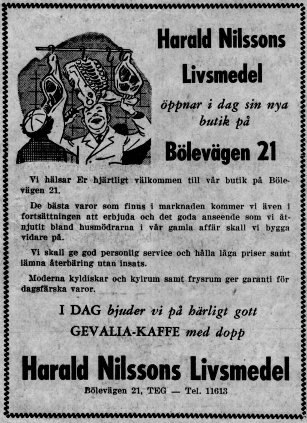 25 Nilssons Livsmedel, Harald Bölevägen 21 Tel. 11613 1960-72 Wikner E. R. Div. h. Väst- Teg Tel.