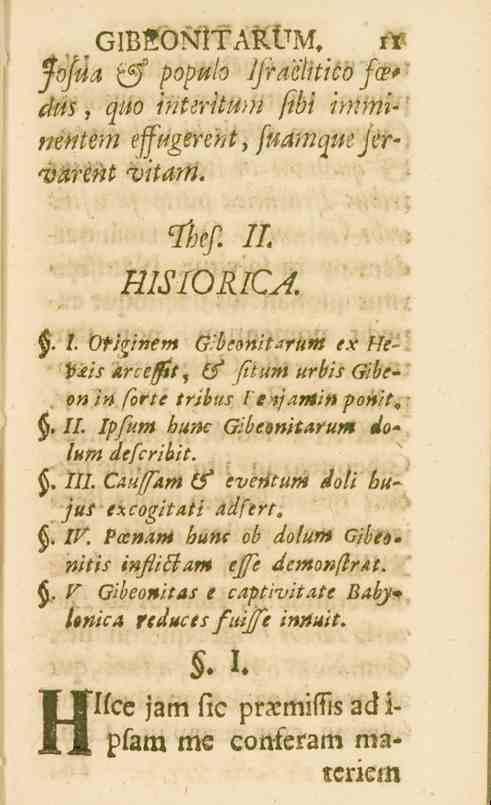 _ GIBÉONITARUM. fofm & popith JJraeliticof m dm } cjuo inimtmn fthi immi* mntem effvgerent, foamqui jervarent vitam. tfbef. IL HISIORICA f. t. Otiginem G/bcmitarunt ex He- _>_.