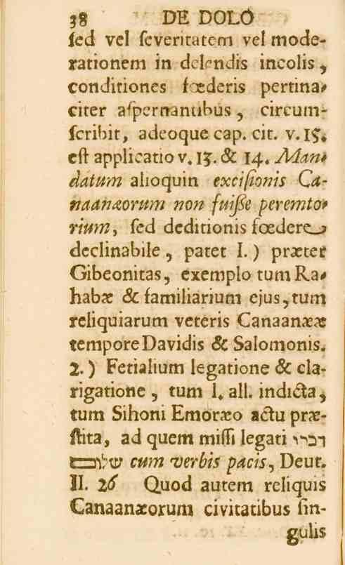 z8 DE DOLÖ ied vei feventatem vei moderationem in deknrdiss incolis, conditiones fkederis pertina, citer afpernanubus, circumlcriliit, adeoque cap. cit. v. 15. eft applicauo v. 13.K 14.