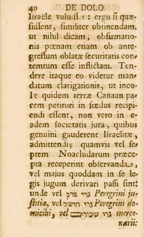 40 DEDOLO llraele volu.il : crgofiqute- (iiftent, fimiliter obtinendam.