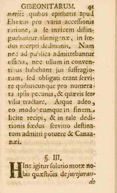 ( GIBEONITARUM. 45 s?^n/: quibus epithctis apud Ebr<r>). pro varia acceft.oms rarione, a ie invicem diftinguebantur alienig-n_e, in ioedug rccepti dcdiucmi.. Nam nec ad publica admittebantur oin.