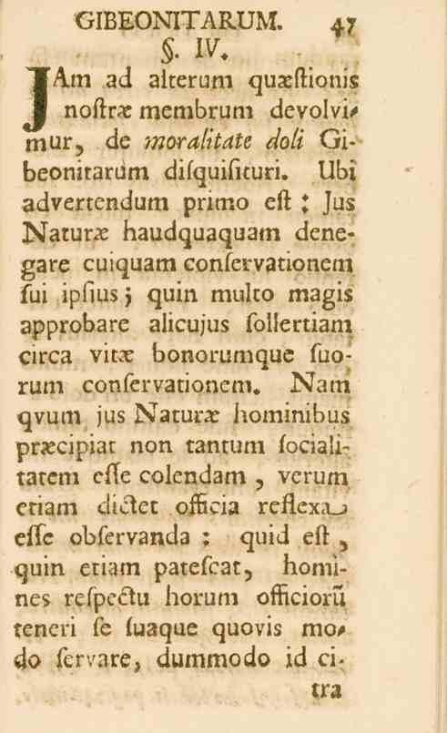 GIBEONITARUM. 47. I^. 'I/^.m ad altcrum qujcftionis V noftra? membrum devolvimur, de moralitate doli Gibeonitardm difquifituri.