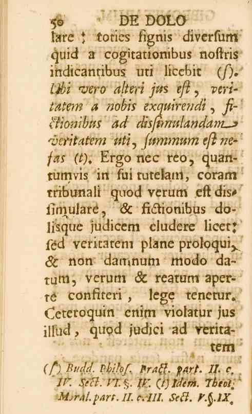A DEDo.o lare t toties fignis diverlum quid a cogitanonibus noftris iftdicantibus. uti licebit (f), io/ 'uero alteri jm e/?, peri- /_Htem <s nobis ex^ire^a!'/, fit'?ic>.'??'^s ad H^^^«^,«^ i)eritatem M', /^«^m«7«e/)7?