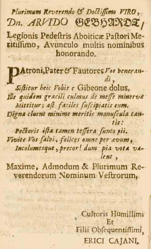 Plurimum Reverendo tf Doßifftmo VIRO % Dn. ARVIDO GEBhardt/ Legionis PedeNriz Aboitic-ePaftoriMe- -.itiiftmo,. Avunculo multis norainibus Konorando. Atroni^Pater Fautore.