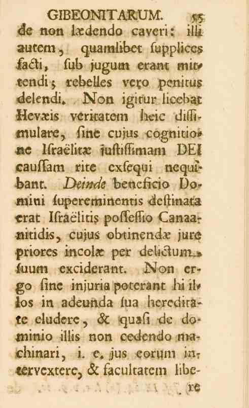 GIBEONITARUM". M de non la?dendo caveri; iiii autem, quamlitbet fupplice^ fa6.i, lub jugum erant mibtendiz rebelles ve^o.