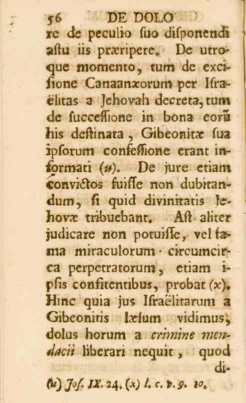 56 DE DOLO re de peculio suo difponendi aftu iis pr_eripere* De utroque momento, tum de excifione Canaana?