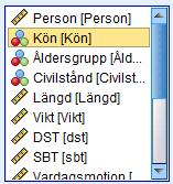 Välja fler än en variabel som ligger efter varandra Om du vill välja flera variabler som ligger